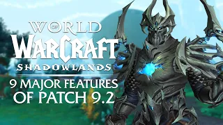 The 9 MAJOR Features of Patch 9.2 - Eternity's End | Shadowlands