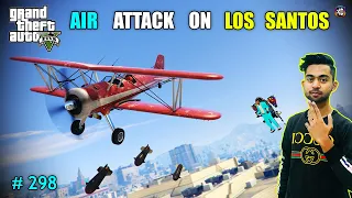 I THINK EL RUBIO AIR ATTACK ON LOS SANTOS | PLANE BLAST ON SANDY SHORES | GTA V GAMEPLAY #298