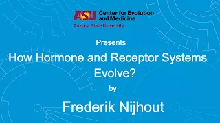 How Hormone and Receptor Systems Evolve | Frederik Nijhout