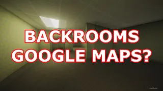 BACKROOMS na Google maps?