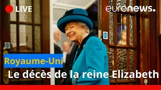 En direct | Le décès de la reine Elizabeth II