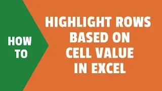 Highlight Rows Based on Cell Value in Excel