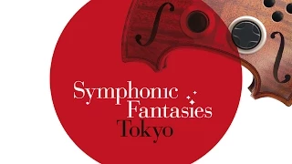 Symphonic Fantasies Tokyo album highlights