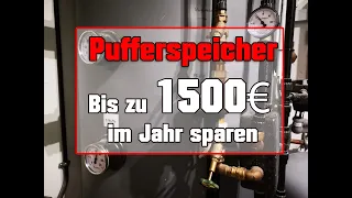 Pufferspeicher - So spart ihr richtig beim Heizen!