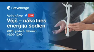 Vebinārs: Vējš – nākotnes enerģija šodien (03.02.2023.)