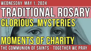 TRADITIONAL ROSARY - WEDNESDAY - MOMENTS OF CHARITY