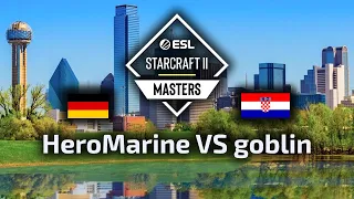 HIT! HeroMarine VS goblin TvP ESL Masters Spring Group Stage polski komentarz