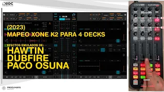 Mapeo Xone K2 4 Decks PRO - TRAKTOR PRO 3. (FXs: Hawtin, Dubfire, Paco Osuna).