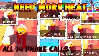 ALL 14 Phone Calls! - 🔥NEED MORE HEAT🔥 [ROBLOX]