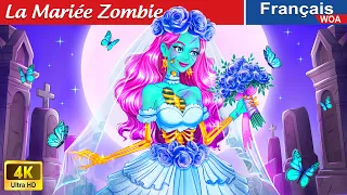 La Mariée Zombie 👰🧟‍♀️ Contes De Fées Français 🌛 Fairy Tales | WOA - French Fairy Tales