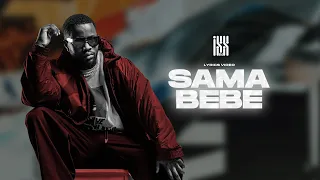 Iss 814 | SAMA BÉBÉ (B.O. Cœurs Brisés ) [Lyrics Video]