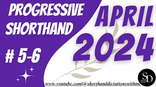 #5 - 6 | 95 WPM | PROGRESSIVE SHORTHAND | APRIL 2024 | SHORTHAND DICTATIONS WITH ME |