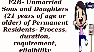 F2B- Unmarried Sons and Daughters (21 years of age or older) of Permanent Residents- Process, durati