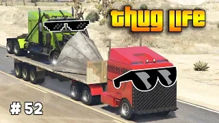 GTA 5 ONLINE : THUG LIFE AND FUNNY MOMENTS (WINS, STUNTS AND FAILS #52)