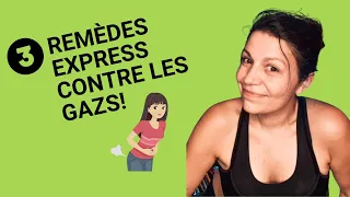 3 Remèdes express contre les gazs