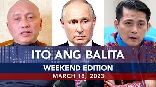 UNTV: Ito Ang Balita Weekend Edition | March 18, 2023