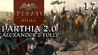 Parthia Part 17, Alexander's Folly Imperator Rome 2.0