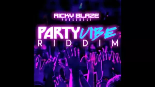 Ricky Blaze 'Feel The Vibes' #PartyVibe Riddim