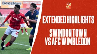 Swindon Town vs AFC Wimbledon | Extended Highlights