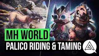 Monster Hunter World | Palico Taming & Riding Explained + New Abilities & Armor
