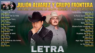 Julion Alvarez x Grupo Frontera Grandes éxitos Mix 2024 (Letra) Musica de Banda 2024 Álbum Completo