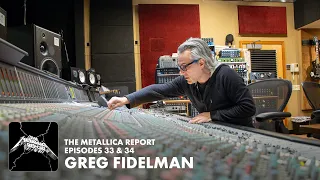 The Metallica Report: Episodes 33 & 34 - Greg Fidelman