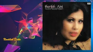 Nantilah Daku - Sharifah Aini (Official Audio)