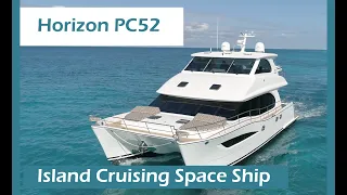 HORIZON PC52 - Is this the perfect Island Cruising Boat?