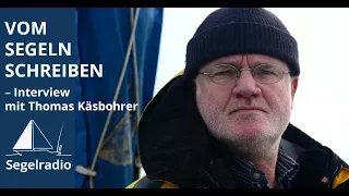 Vom Segeln schreiben mit Thomas Käsbohrer