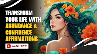 ABUNDANCE & CONFIDENCE AFFIRMATIONS: The Ultimate Guide