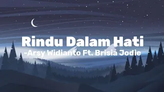 Arsy Widianto Ft. Brisia Jodie - Rindu Dalam Hati ( Lirik )