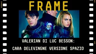 VALERIAN: CARA DELEVINGNE VERSIONE SPAZIO | #FRAME