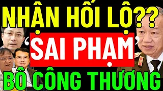 BỘ CÔNG THƯƠNG Từng "CHỈ TRÍCH" Báo Chí Viết "SAI SỰ THẬT" VỀ ĐẠI ÁN XUYÊN VIỆT OIL- "NHẬN HỐI LỘ"