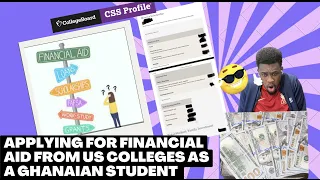 Filling Financial Aid Form CSS Profile As a Ghanaian International Student 🇬🇭🇺🇸📃
