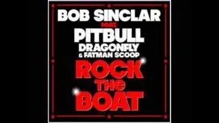 Rock the Boat - Bob Sinclair ft. Pitbull, Dragonfly, Fatman Scoop.wmv