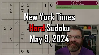 NYT Hard Sudoku Walkthrough | May 9, 2024