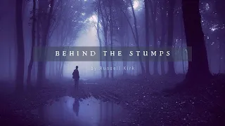 Behind The Stumps by Russell Kirk