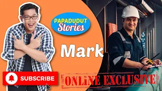 SEAMAN ANG MAS MADALAS MALOKO (PAPA DUDUT STORIES OF MARK, EXCLUSIVE ON YOUTUBE)