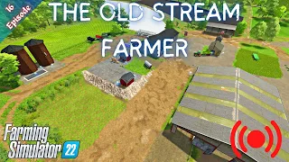 THE OLD STREAM FARMER - LIVE Gameplay Episode 16 - Farming Simulator 22