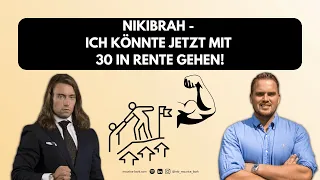 NIKIBRAH - Ich könnte jetzt mit 30 in Rente gehen!