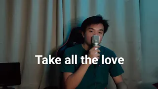 Take all the love - Arthur nery ( Francis Ricardel Cover )