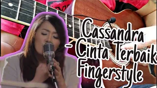 Easy Fingerstyle Guitar [Fingerstyle] Cinta Terbaik - Cassandra