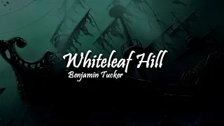 Whiteleaf Hill | Benjamin Tucker