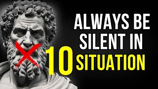 Always Be Silent In 10 Situation | Marcus Aurelius Stoicism (Stoic Prowess)