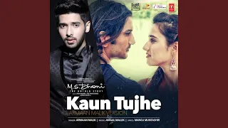 Kaun Tujhe (Armaan Malik Version)