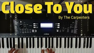 Close To You By The Carpenters On Yamaha PSR-E373