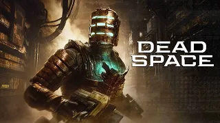 Dead Space Remake | Прохождение #3 [PC] - СТРИМ