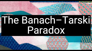 A Geometric Oddity: The Banach–Tarski Paradox