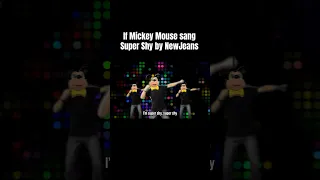 Mickey Mouse sings Super Shy by NewJeans #shorts