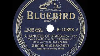 1940 HITS ARCHIVE: A Handful Of Stars - Glenn Miller (Ray Eberle, vocal)